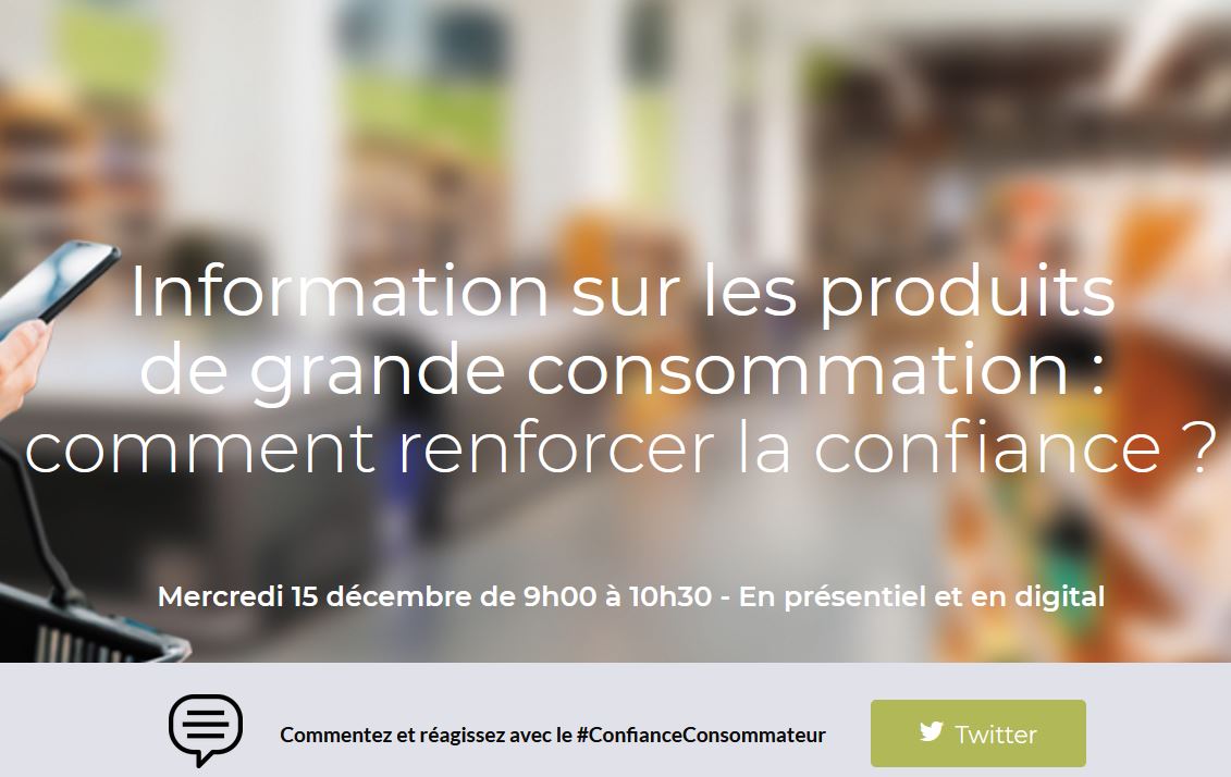 Information des consommateurs : les conditions de la confiance (conférence le 15 décembre)